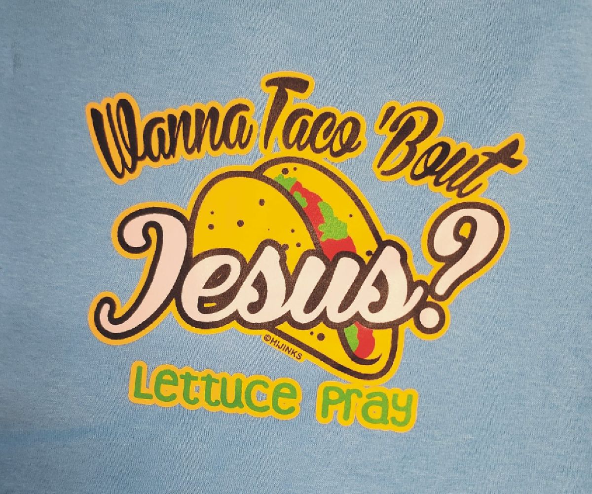 Wanna Taco Bout Jesus