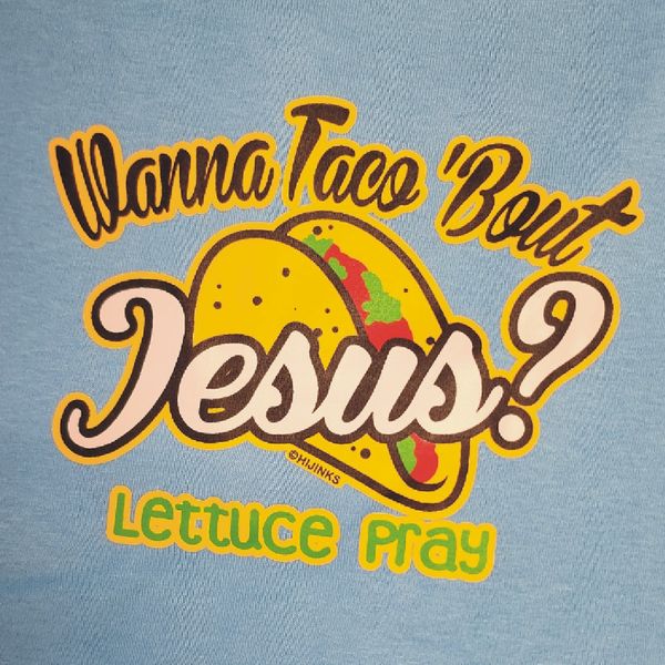 Wanna Taco Bout Jesus