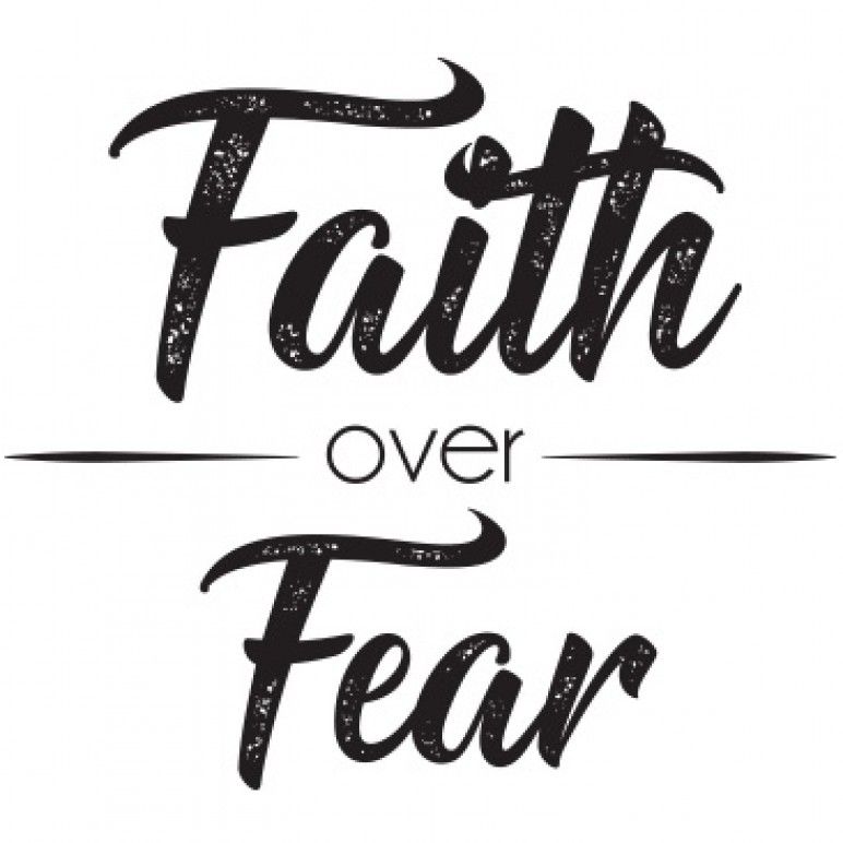 Faith Over Fear