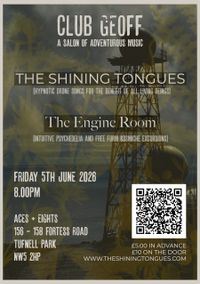 CLUB GEOFF: The Shining Tongues (UK) + The Engine Room (UK/DE)