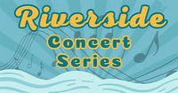 Riverside Concert Series: Forrest & Margaret McCurren