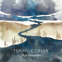 Ten Mile Creek by Skye Alexander