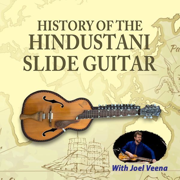 Workshop: A History of the Hindustani Slide Guitar