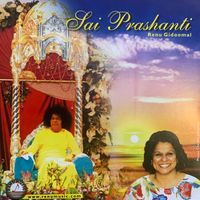 Sai Prashanti by Renu Gidoomal