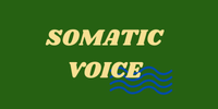 Somatic Voice Workshop #1: Powerful Vocal Techniques for Mind-Body Connection