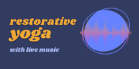 Restorative Yoga With Live Music