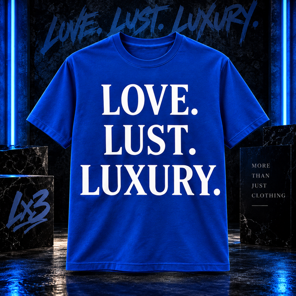 LOVE. LUST. LUXURY. — LX3 Tee