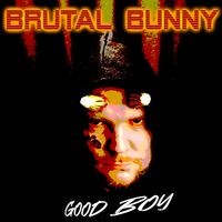 Good Boy by Brutal Bunny