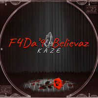 F4Da'9 Believaz by Kaze