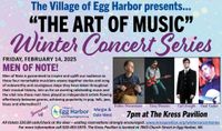 Men of Note - Egg Harbor's "Art of Music " Winter Concert Series