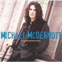 Gethsemane by Michael McDermott