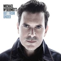 Out From Under by Michael McDermott