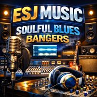 Soulful Blues Bangers by ESJ MUSIC