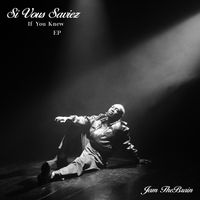 If You Knew/ Si vous saviez de Jam TheBrain