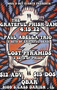 The Grateful Phish Jam with Lost Pyramids and The Paul Abella Trio + 1