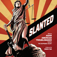 Slanted: How an Asian American Troublemaker Took on the Supreme Court 