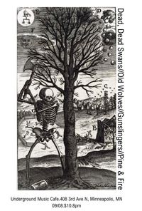 Pine & Fire with Dead Dead Swans, Gunslingers, and Old Wolves