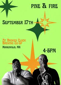 Pine & Fire @ Broken Clock Brewing