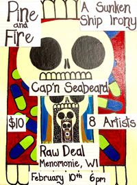 Pine & Fire, A Sunken Ship Irony, and Cap'n Seabeard