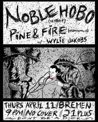 Pine & Fire and Noble Hobo @ Bremen Cafe