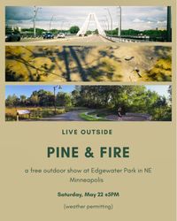 Pine & Fire: Live Outside (Again)