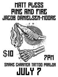 Pine & Fire with Matt Pless and Jacob Danielsen-Moore