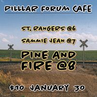 Pine & Fire with St. Rangers and Sammie Jean