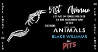 51st Avenue 'Let Me Go' Single Launch w/ Live Like Animals, Blake Williams and The Pits