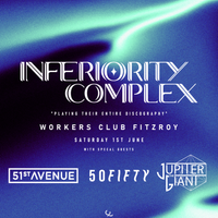 QONA PRESENTS // Inferiority Complex @ The Worker's Club