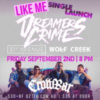 Dreamers Crime 'Like Me' Single Launch