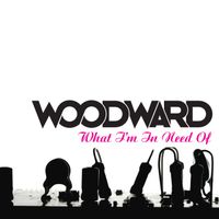 What I'm In Need Of by Woodward