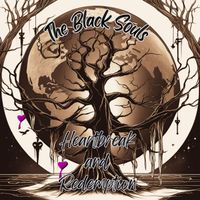 Heartbreak And Redemption by The Black Souls
