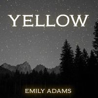 Yellow by eMiLy AdaMs