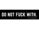 "Do Not Fuck With" sticker
