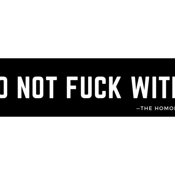 "Do Not Fuck With" sticker