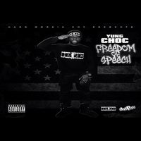 Freedom Of Speech Mixtape  by YUNG CHOC 