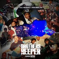 I AM MY BROTHERS KEEPER by OC HERMO & ROC SOLID