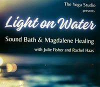 Light On Water: A Healing Sound Experience