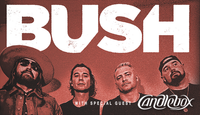 BUSH wsg CANDLEBOX