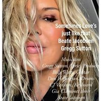 Sometimes love`s just like that by Beate Jacobsen