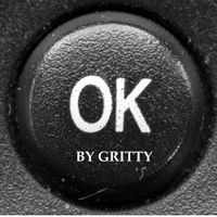IT's OK (IT's Alright) by Gritty