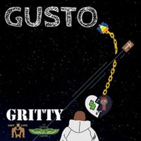 GUSTO BY GRITTY by Grit Lyfe Ent.