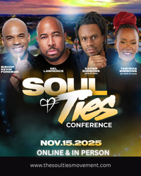 SOUL TIES CONFERENCE (TICKETS REQUIRED)