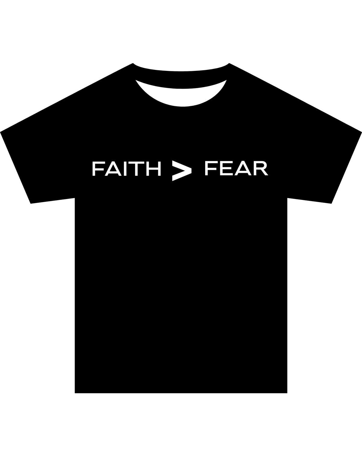 FAITH>FEAR T-SHIRT