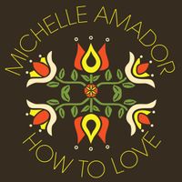 How To Love (2014)  by Michelle Amador