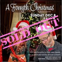 --SOLD OUT-- The Forsyths AT THEIR HOME Christmas Concert