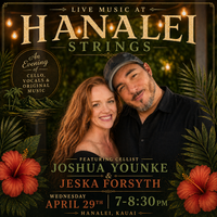 Jeska Forsyth with Cellist Joshua Younke Live at Hanalei Strings — Hanalei, Kauai