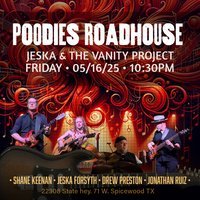Jeska & The Vanity Project @ Poodies Roadhouse - Spicewood TX