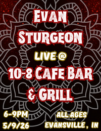 Evan Sturgeon live @ 10-8 Cafe