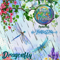 Dragonfly featuring Amber Echo  by Sturg and Friends featuring Amber Echo